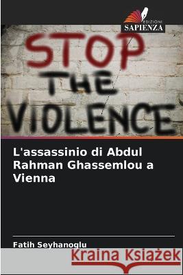 L'assassinio di Abdul Rahman Ghassemlou a Vienna Fatih Seyhanoglu 9786205349069