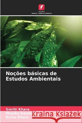 Noções básicas de Estudos Ambientais Smriti Khare, Monika Kamboj, Richa Khare 9786205349120