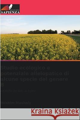 Studio ecologico e potenziale allelopatico di alcune specie del genere B Ibrahim Mashaly 9786205349212