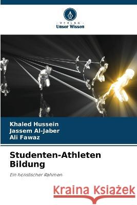 Studenten-Athleten Bildung Khaled Hussein, Jassem Al-Jaber, Ali Fawaz 9786205349625