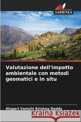 Valutazione dell'impatto ambientale con metodi geomatici e in situ Alugari Vamshi Krishna Reddy 9786205349892