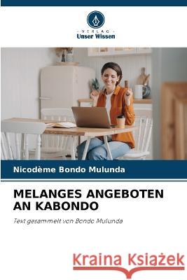 Melanges Angeboten an Kabondo Nicodeme Bondo Mulunda 9786205350744