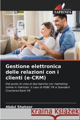 Gestione elettronica delle relazioni con i clienti (e-CRM) Abdul Shakoor   9786205351994