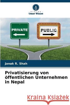 Privatisierung von öffentlichen Unternehmen in Nepal Janak R Shah 9786205353059