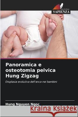 Panoramica e osteotomia pelvica Hung Zigzag Hung Nguyen Ngoc   9786205353264