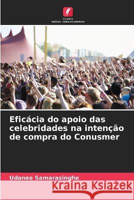 Eficácia do apoio das celebridades na intenção de compra do Conusmer Udanee Samarasinghe 9786205353370 Edicoes Nosso Conhecimento