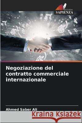 Negoziazione del contratto commerciale internazionale Ahmed Saber Ali   9786205354438