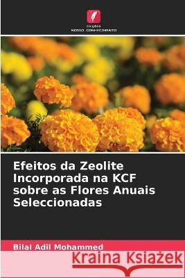 Efeitos da Zeolite Incorporada na KCF sobre as Flores Anuais Seleccionadas Bilal Adil Mohammed 9786205354605