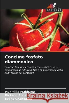 Concime fosfato diammonico Maxmilla Makhanu Dickson Andala Evans Changamu 9786205357996 Edizioni Sapienza