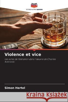 Violence et vice Simon Hertel 9786205358597