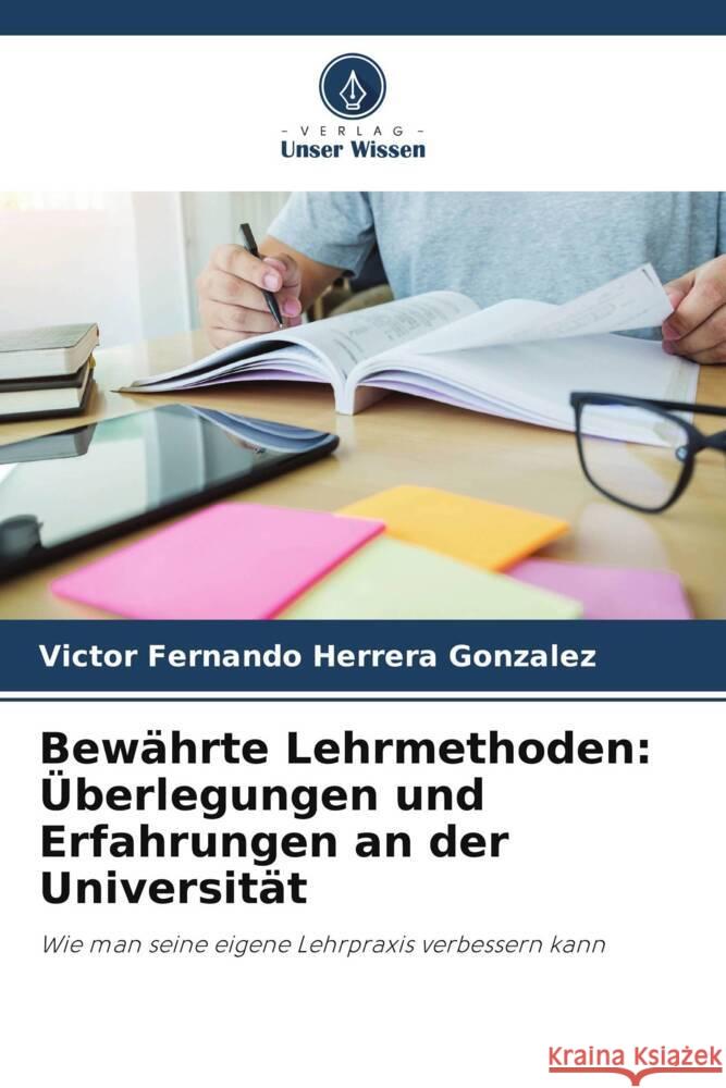 Bewährte Lehrmethoden: Überlegungen und Erfahrungen an der Universität Herrera Gonzalez, Victor Fernando 9786205358863