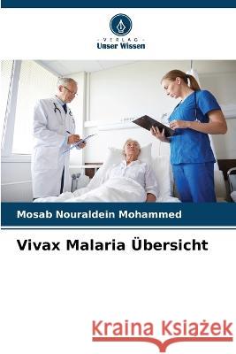 Vivax Malaria Übersicht Mosab Nouraldein Mohammed 9786205361870