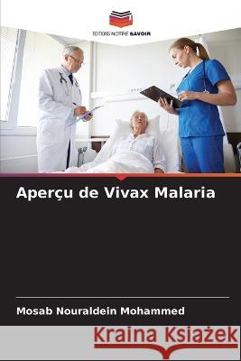 Aperçu de Vivax Malaria Mosab Nouraldein Mohammed 9786205361894