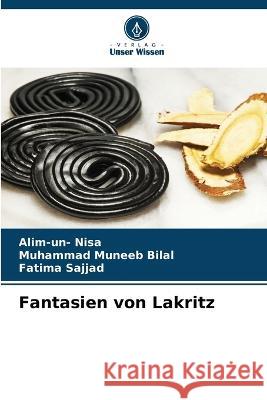 Fantasien von Lakritz Alim-Un- Nisa, Muhammad Muneeb Bilal, Fatima Sajjad 9786205362297 Verlag Unser Wissen