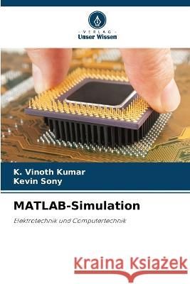 MATLAB-Simulation K Vinoth Kumar, Kevin Sony 9786205365595 Verlag Unser Wissen