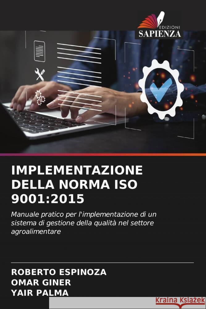 IMPLEMENTAZIONE DELLA NORMA ISO 9001:2015 Espinoza, Roberto, GINER, OMAR, PALMA, YAIR 9786205366639