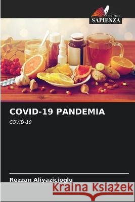 Covid-19 Pandemia Rezzan Aliyazicioglu 9786205367438