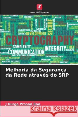 Melhoria da Segurança da Rede através do SRP J Durga Prasad Rao 9786205368060 Edicoes Nosso Conhecimento