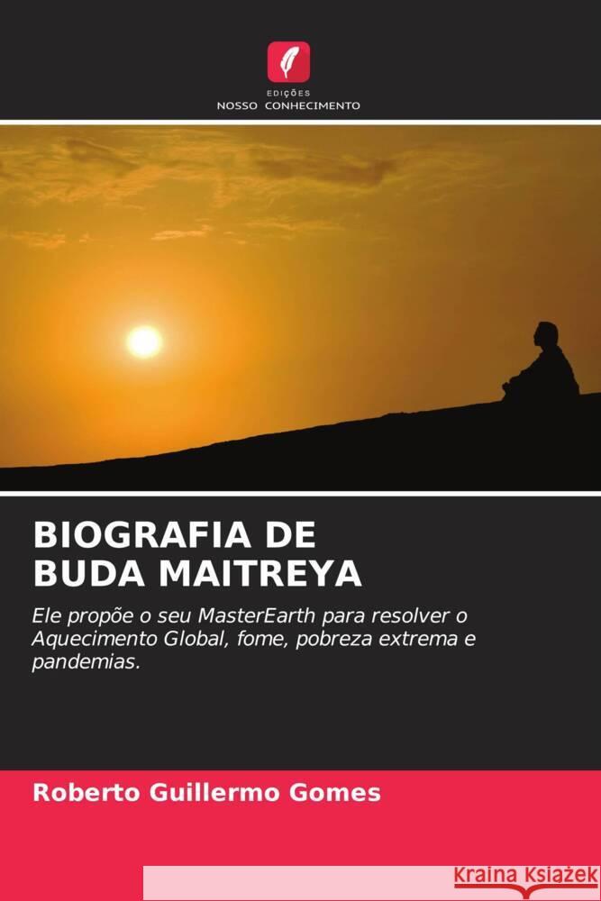 BIOGRAFIA DE BUDA MAITREYA Gomes, Roberto Guillermo 9786205369111 Edições Nosso Conhecimento