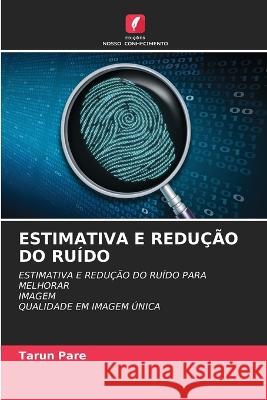 Estimativa E Redução Do Ruído Tarun Pare 9786205369630 Edicoes Nosso Conhecimento