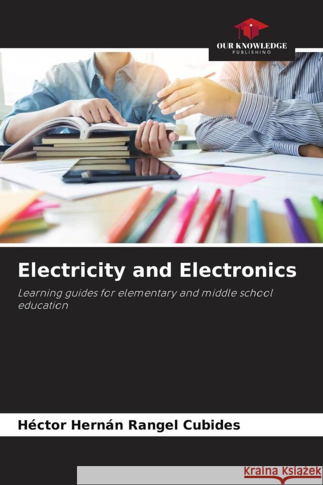 Electricity and Electronics Rangel Cubides, Héctor Hernán 9786205370230