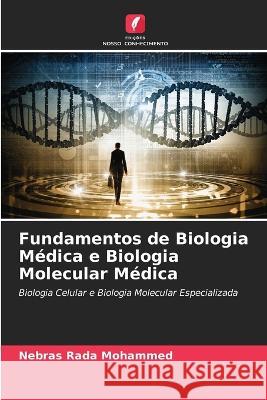 Fundamentos de Biologia Médica e Biologia Molecular Médica Nebras Rada Mohammed 9786205371169
