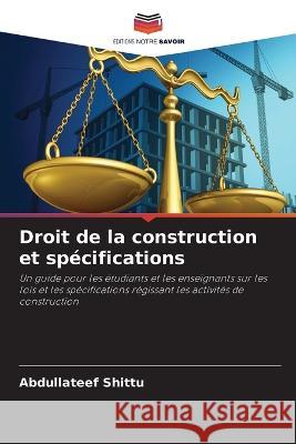 Droit de la construction et spécifications Shittu, Abdullateef 9786205372296