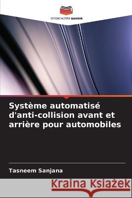 Système automatisé d'anti-collision avant et arrière pour automobiles Sanjana, Tasneem 9786205373385