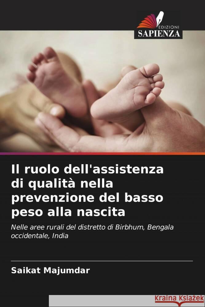 Il ruolo dell'assistenza di qualità nella prevenzione del basso peso alla nascita Saikat Majumdar 9786205375259