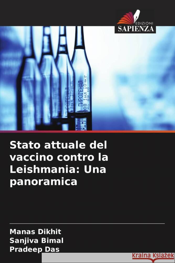 Stato attuale del vaccino contro la Leishmania: Una panoramica Manas Dikhit, Sanjiva Bimal, Pradeep Das 9786205375303