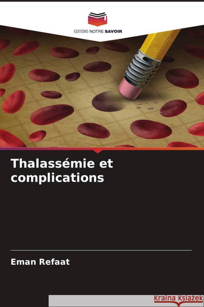 Thalassémie et complications Eman Refaat 9786205375617