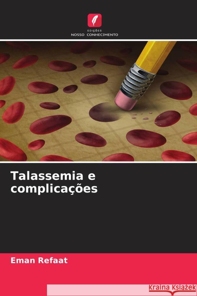 Talassemia e complicações Eman Refaat 9786205375631