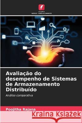 Avaliação do desempenho de Sistemas de Armazenamento Distribuído Poojitha Rajana 9786205376904 Edicoes Nosso Conhecimento