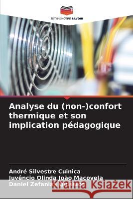 Analyse du (non-)confort thermique et son implication pédagogique Cuinica, André Silvestre 9786205377222 Editions Notre Savoir