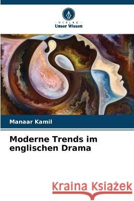 Moderne Trends im englischen Drama Manaar Kamil 9786205379615 Verlag Unser Wissen