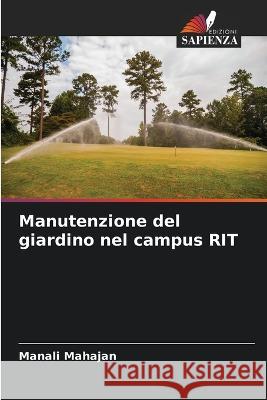 Manutenzione del giardino nel campus RIT Manali Mahajan 9786205381038 Edizioni Sapienza