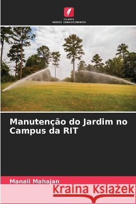 Manutenção do Jardim no Campus da RIT Manali Mahajan 9786205381045 Edicoes Nosso Conhecimento