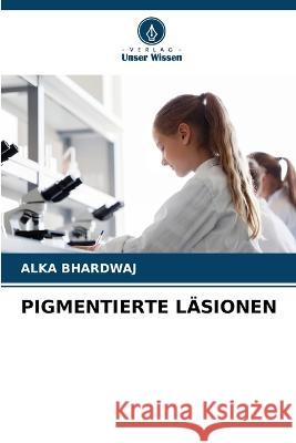 Pigmentierte Läsionen Alka Bhardwaj 9786205383445