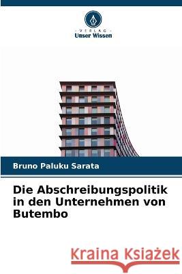 Die Abschreibungspolitik in den Unternehmen von Butembo Bruno Paluku Sarata 9786205384305 Verlag Unser Wissen