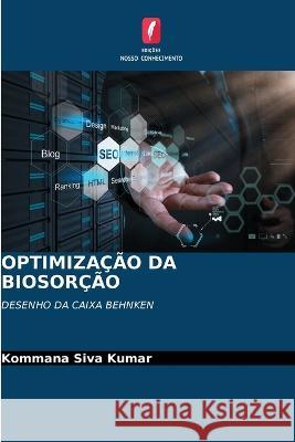 Optimização Da Biosorção Kommana Siva Kumar 9786205385678 Edicoes Nosso Conhecimento