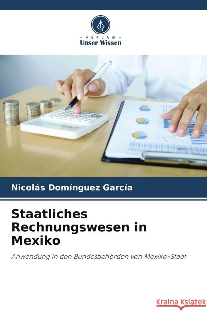 Staatliches Rechnungswesen in Mexiko Nicolás Domínguez García 9786205387030