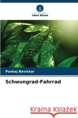 Schwungrad-Fahrrad Pankaj Baviskar 9786205387153 Verlag Unser Wissen