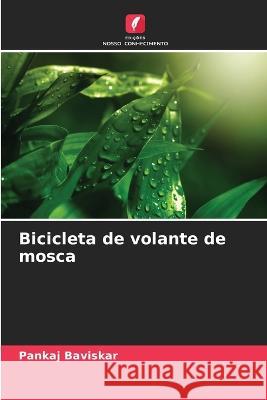 Bicicleta de volante de mosca Pankaj Baviskar 9786205387191 Edicoes Nosso Conhecimento