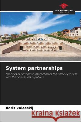 System partnerships Boris Zalesskij 9786205387689 Our Knowledge Publishing