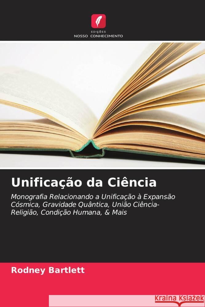 Unificação da Ciência Rodney Bartlett 9786205389881