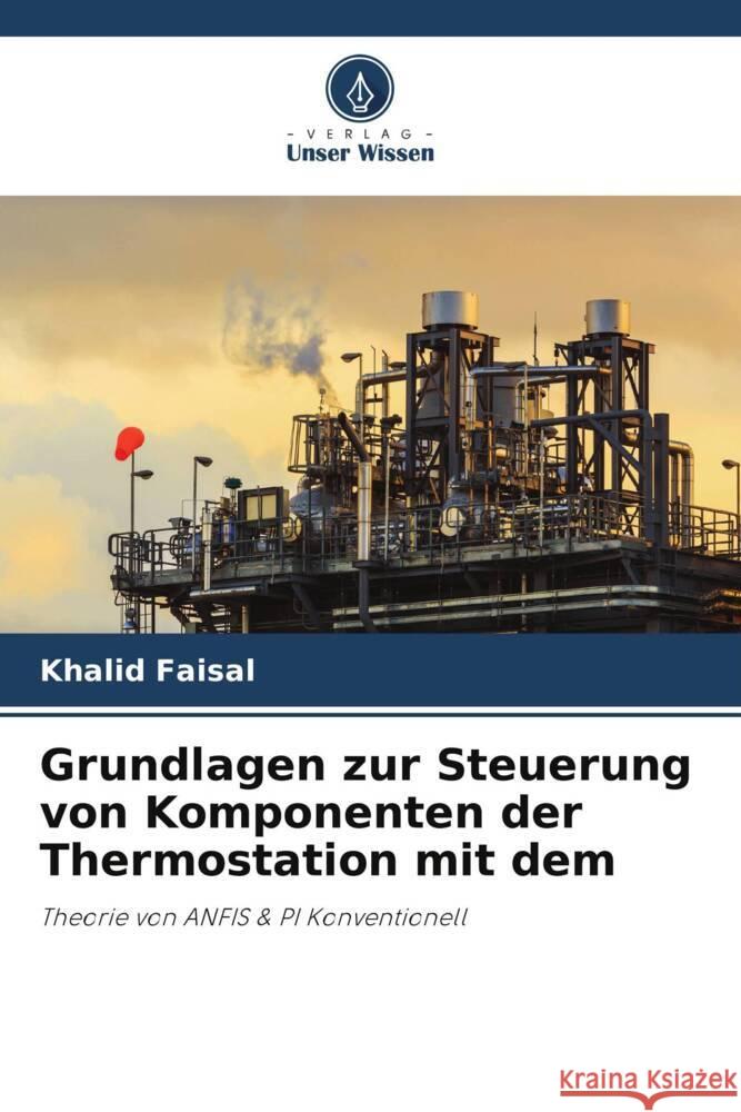 Grundlagen zur Steuerung von Komponenten der Thermostation mit dem Khalid Faisal 9786205391396