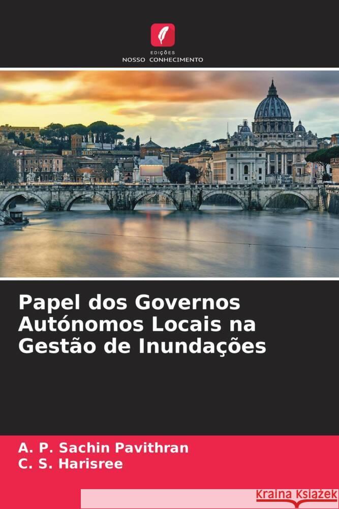 Papel dos Governos Autónomos Locais na Gestão de Inundações Sachin Pavithran, A. P., Harisree, C. S. 9786205393475