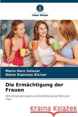 Die Ermächtigung der Frauen Mario Haro Salazar, Diana Espinoza Alcívar 9786205393796