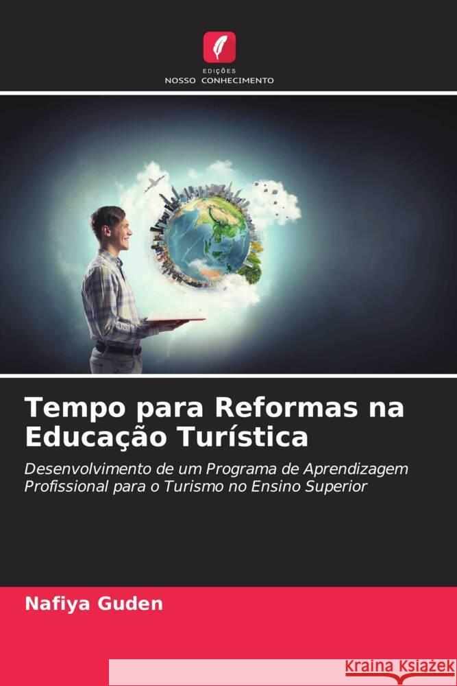 Tempo para Reformas na Educação Turística Nafiya Guden 9786205394687 Edicoes Nosso Conhecimento