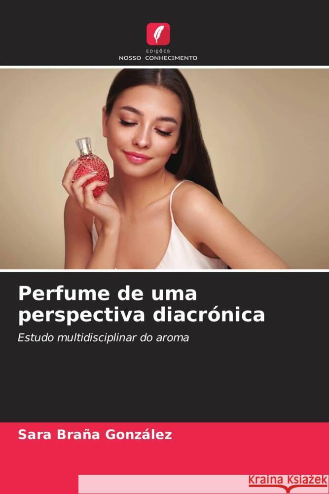 Perfume de uma perspectiva diacrónica Sara Braña González 9786205395530